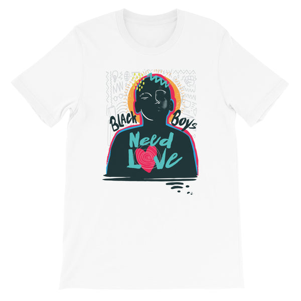 Black Boys Need Love - Image on white - Unisex T-Shirt